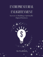 Entrepreneurial Enlightenment: Secrets to Building a Spiritually-Aligned Business