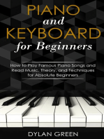 Piano and Keyboard for Beginners: How to Play Famous Piano Songs and Read Music. Theory, and Techniq