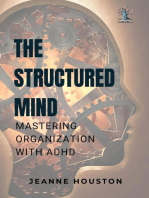 The Structured Mind: Mastering Organization with ADHD