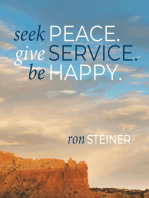 Seek Peace. Give Service. Be Happy