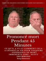 Prononcé mort pendant 45 minutes: Ce qu'il a vu et comment cela a changé sa vie pour toujours - Expérience de mort imminente (EMI) - Scott Drummond