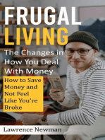 Frugal Living: The Changes in How You Deal With Money (How to Save Money and Not Feel Like You're Broke)