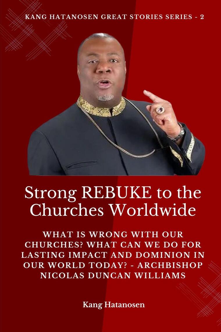 Strong REBUKE to the Churches Worldwide by Kang Hatanosen, Archbishop ...