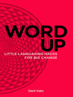 Word Up: Little Languaging Hacks for Big Change