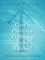 God's Plan for Fighting Your Battles!: A Biblical Roadmap to Overcoming Difficulty God's Way!