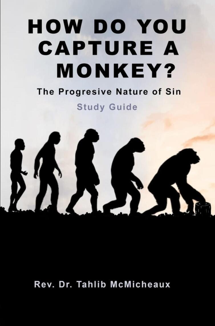 How Do You Capture a Monkey? by Dr. Tahlib McMicheaux (Ebook) - Read ...