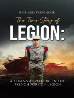 The True Story of Legion: A Texan's Adventure in the French Foreign Legion