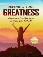 Defining Your Greatness: Simple and Practical Steps To Living Your Best Life