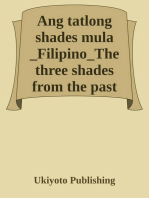 The Three Shades from the Past to the Present Filipino Version