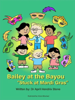 Bailey at the Bayou "Stuck at Mardi Gras"