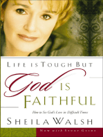 Life is Tough But God Is Faithful: How to See God's Love in Difficult Times