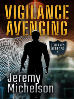 Vigilance Avenging: Bedlam's Heroes, #4