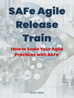 SAFe Agile Release Train: How to Scale Your Agile Practices with SAFe