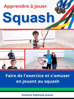 Apprendre à jouer Squash Faire de l'exercice et s'amuser en jouant au squash