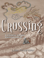 Crossing: A Chinese Family Railroad Novel