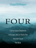 FOUR: Call to Future Shepherds, Lifescape: Zero to Thirty-Two, Into the Future, The Walk