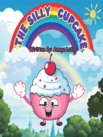 The Silly Cupcake: Interesting short stories about a silly cupcake for kids of age 3 to 12