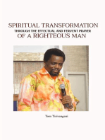 SPIRITUAL TRANSFORMATION: THROUGH THE EFFECTUAL AND FERVENT PRAYER