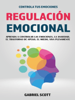 Regulación Emocional: Aprenda a controlar las emociones, la ansiedad,  el trastorno de apego, el miedo, viva plenamente