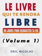 Le livre qui te rendra libre - Vol.1 - 90 jours pour rebooster ta vie