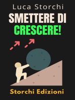 Smettere Di Crescere! - Comprendi La Differenza Tra Arrendersi E Fallire: Collezione Vita Equilibrata, #49