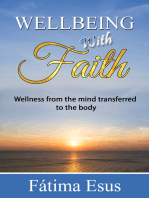 Wellbeing With Faith: Wellness from the mind transferred to the body