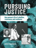 Pursuing justice: One Woman's Life of Rebellion, Resistance, Resilience