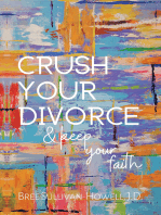 Crush Your Divorce & Keep Your Faith