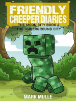 The Friendly Creeper Diaries: The Moon City (Book 4): The Underground City