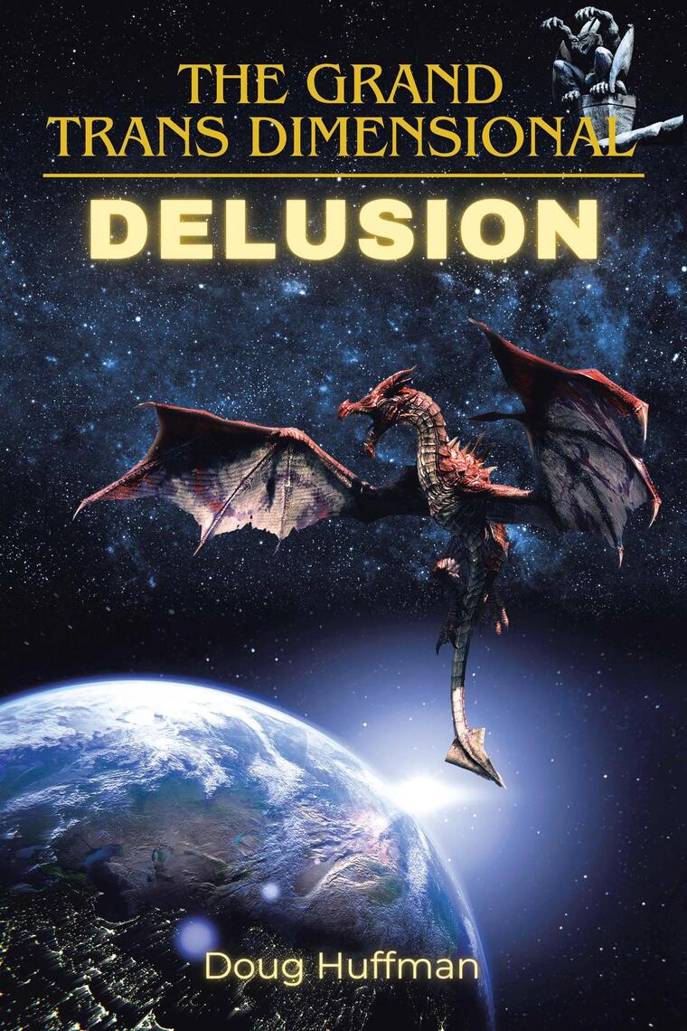 THE GRAND TRANSDIMENSIONAL DELUSION: New Edition by Doug Huffman (Ebook ...