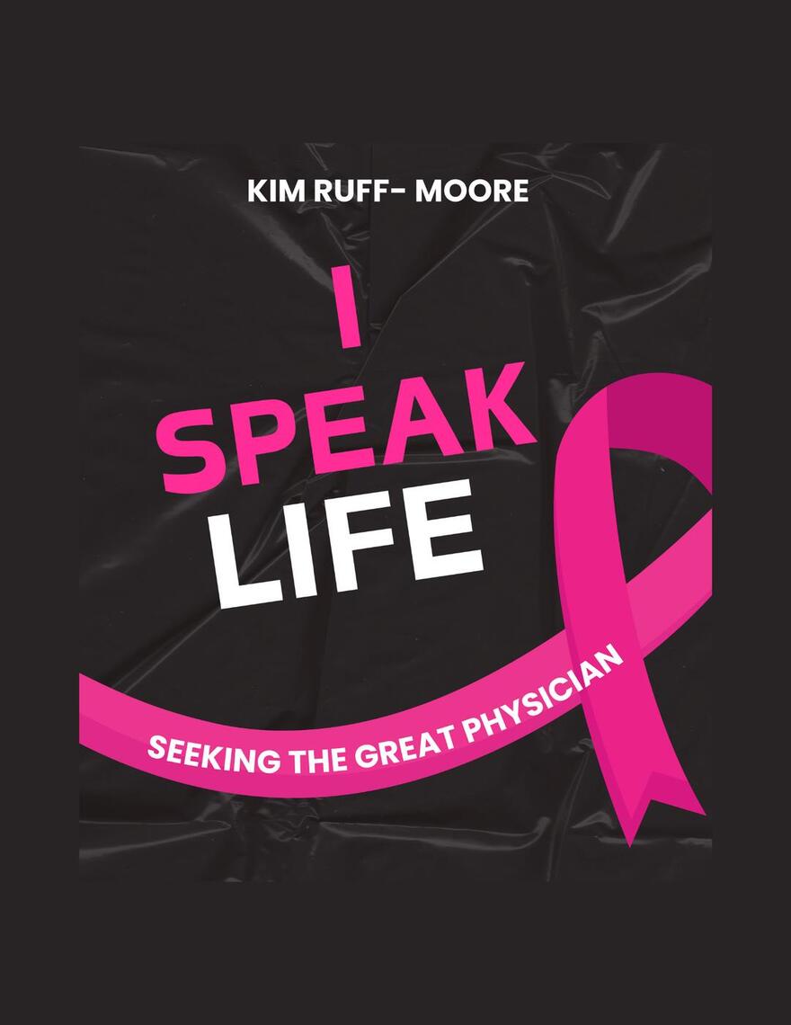 I Speak Life:(Seeking The Great Physician) by Kim Ruff-Moore (Ebook ...