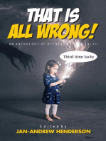 That is ALL Wrong! An Anthology of Offbeat Horror: Vol III: That is... Wrong! An Offbeat Horror Anthology Series, #3