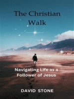 The Christian Walk: Navigating Life as a Follower of Jesus