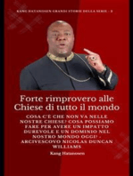 Forte rimprovero alle Chiese di tutto il mondo: Cosa c’è che non va nelle nostre Chiese? Cosa possiamo fare per avere un IMPATTO DUREVOLE e un DOMINIO nel nostro MONDO oggi? - Arcivescovo Nicolas Duncan Williams