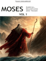 Radical, Relentless and Tough: Moses Volume 1
