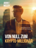 Von Null zum Krypto-Millionär: Investieren in die Zukunft der Finanzen