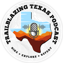 Hike, Explore, Repeat: Trailblazing Texas Podcast