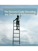 The Success Code: Decoding the Secrets of Achievement