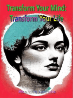 Transform Your Mind: Transform Your Life