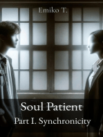 Soul Patient Part I. Synchronicity