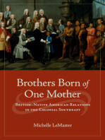Brothers Born of One Mother: British–Native American Relations in the Colonial Southeast
