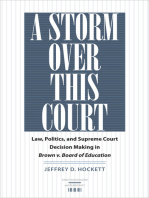 A Storm over This Court: Law, Politics, and Supreme Court Decision Making in Brown v. Board of Education