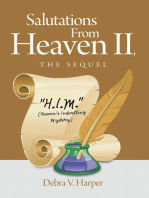 Salutations From Heaven II, The Sequel: "H.I.M." (Heaven's Indwelling Mystery)