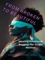 From Broken to Beautiful : Healing Emotional Baggage for Single Women