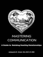 Mastering Communication: A Guide to Building Healthy Relationships