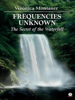 Frequencies Unknown: The Secret of the Waterfall