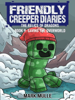 The Friendly Creeper Diaries: The Relics of Dragons: Book 9: Saving the Overworld
