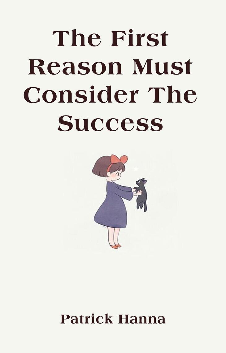 The First Reason Must Consider The Success by Patrick Hanna (Ebook ...