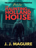 The Haunting Of Holland House: The Ghost Hunters Apprentice, #1