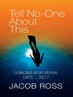 Tell No-One About This: Collected Short Stories 1975-2017